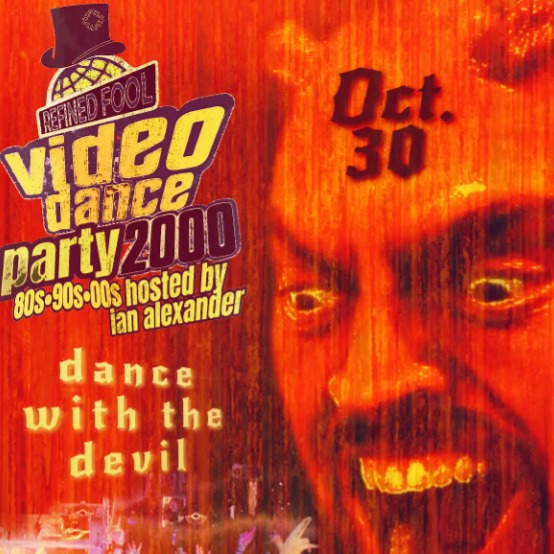 Dance with the Devil Video Dance Party at the Fool!